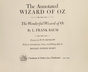 The annotated Wizard of Oz : The wonderful Wizard of Oz /