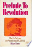 Prelude to revolution : Mao, the party, and the peasant question, 1962-66 /