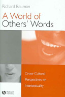 A world of others' words : cross-cultural perspectives on intertextuality /