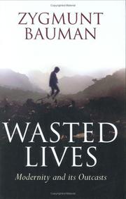 Wasted lives : modernity and its outcasts /