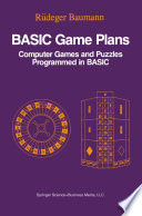 BASIC game plans : computer games and puzzles programmed in BASIC /