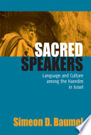 Sacred speakers : language and culture among the Haredim in Israel /