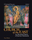 The church of the East : an illustrated history of Assyrian Christianity /