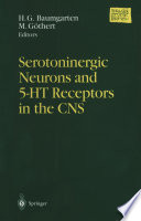 Serotoninergic Neurons and 5-HT Receptors in the CNS /