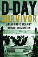 D-Day survivor : an autobiography /
