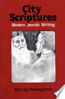City scriptures : modern Jewish writing /