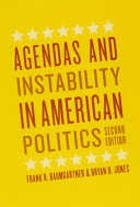 Agendas and instability in American politics /