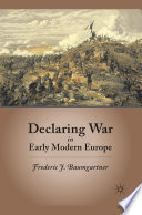 Declaring War in Early Modern Europe /