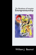 The microtheory of innovative entrepreneurship /