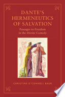 Dante's hermeneutics of salvation : passages to freedom in the Divine comedy /