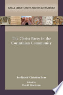 The Christ party in the Corinthian community /