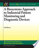 A biosystems approach to industrial patient monitoring and diagnostic devices /