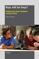 Boys will be boys? : bridging the great gendered literacy divide /