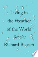 Living in the weather of the world /