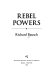 Rebel powers /