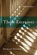 These extremes : poems and prose /