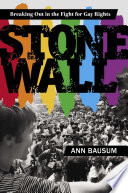 Stonewall : breaking out in the fight for gay rights /