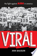 Viral : the fight against AIDS in America /