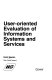User-oriented evaluation of information systems and services /