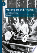 Motorsport and Fascism : Living Dangerously /