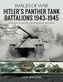 Hitler's Panther tank battalions, 1943-1945 /