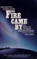 The fire came by : the riddle of the great Siberian explosion /