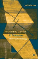 Positioning gender in discourse : a feminist methodology /