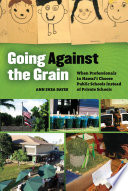 Going against the grain : when professionals in Hawaiʻi choose public schools instead of private schools /