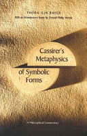 Cassirer's Metaphysics of symbolic forms : a philosophical commentary /