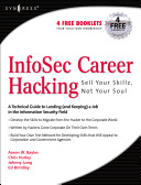 InfoSec career hacking : sell your skillz, not your soul /
