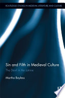 Sin and filth in medieval culture : the devil in the latrine /