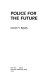 Police for the future /