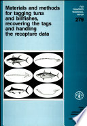 Materials and methods for tagging tuna and billfishes, recovering the tags and handling the recapture data /