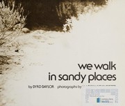 We walk in sandy places /