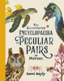 The illustrated encyclopaedia of peculiar pairs in nature /