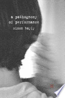 A Pathognomy of Performance /