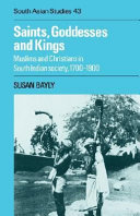 Saints, goddesses, and kings : Muslims and Christians in South Indian Society, 1700-1900 /