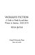 Woman's fiction : a guide to novels by and about women in America, 1820-1870 /