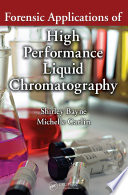 Forensic applications of high performance liquid chromatography /