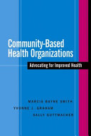 Community-based health organizations : advocating for improved health /