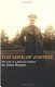 For love of justice : the life of a Quixotic soldier /