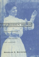 Forbidden signs : American culture and the campaign against sign language /