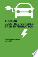 Plug-in electric vehicle grid integration /