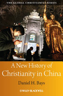 A new history of Christianity in China /