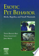 Exotic pet behavior : birds, reptiles, and small mammals /