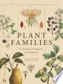 Plant families : a guide for gardeners and botanists /