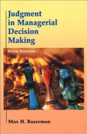 Judgment in managerial decision making /