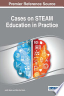 Cases on STEAM education in practice /