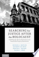 Searching for Justice after the Holocaust : fulfilling the Terezin declaration and immovable property restitution /