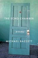 The echo chamber : poems /